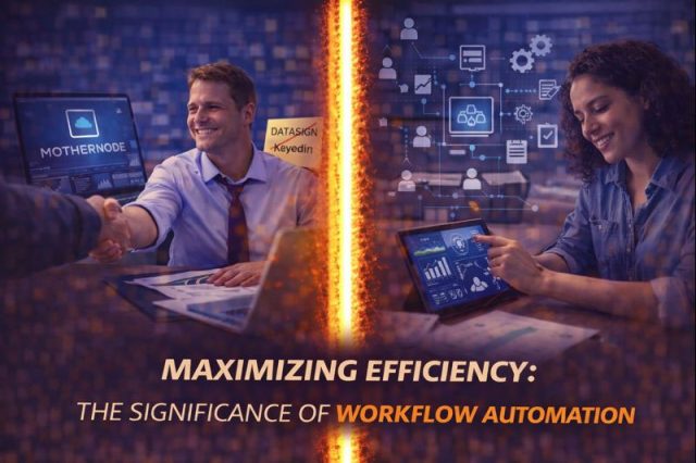 Maximizing Efficiency: The Significance of Workflow Automation Maximizing Efficiency: The Significance of Workflow Automation