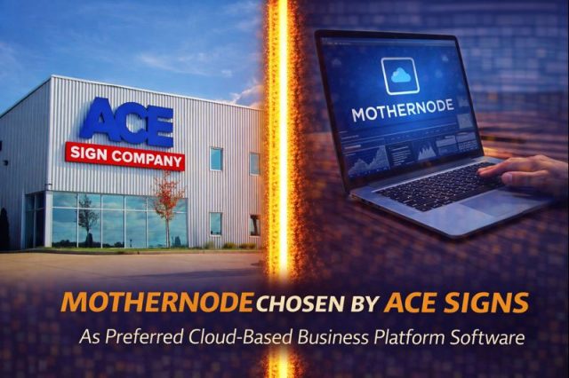 Mothernode Chosen by ACE Signs as Preferred Cloud-Based Business Platform Software Mothernode Chosen by ACE Signs as Preferred Cloud-Based Business Platform Software