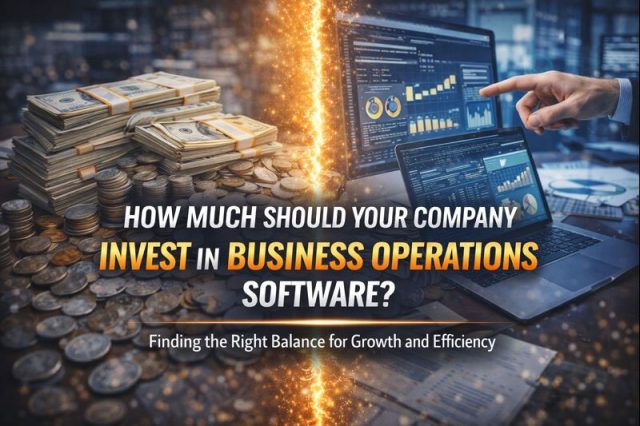 How Much Should Your Company Invest in Business Operations Software?