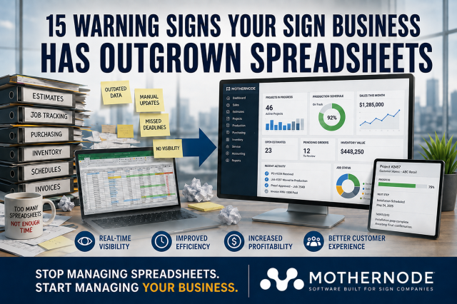 15 Warning Signs Your Sign Business Has Outgrown Spreadsheets